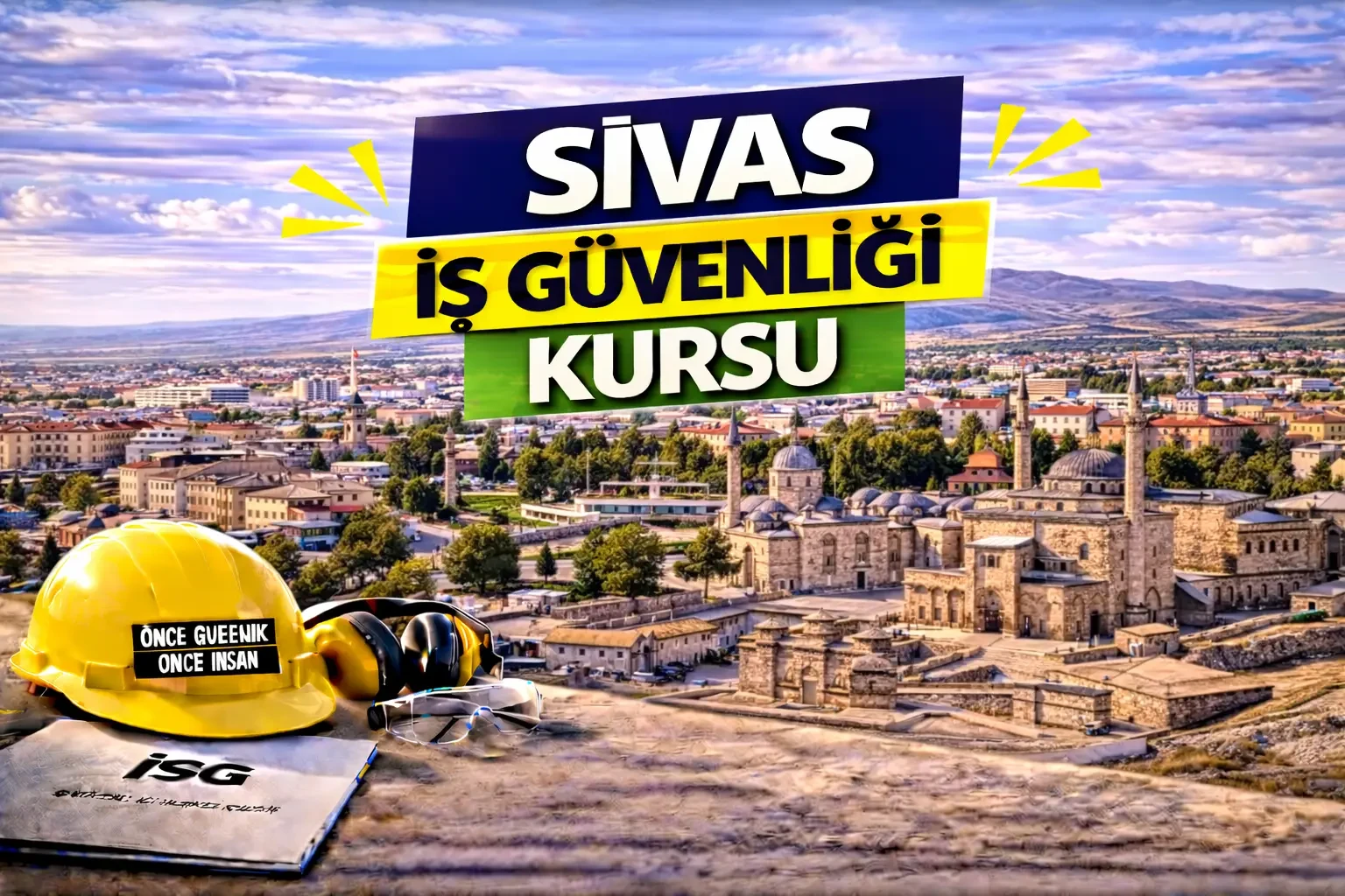Sivas İş Güvenliği Kursu